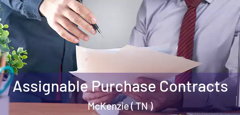  Assignable Purchase Contracts McKenzie ( TN )