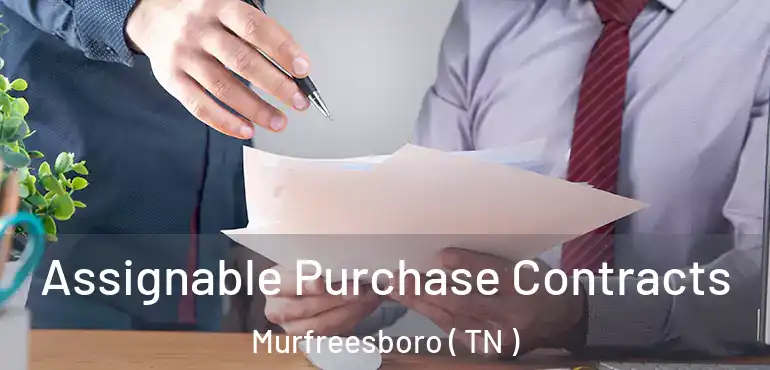  Assignable Purchase Contracts Murfreesboro ( TN )