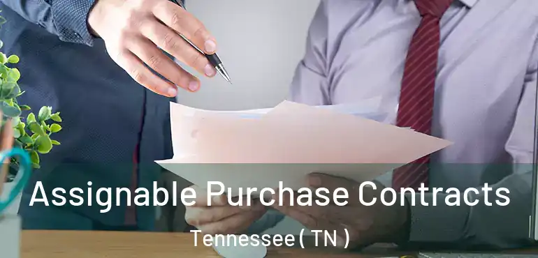  Assignable Purchase Contracts Tennessee ( TN )