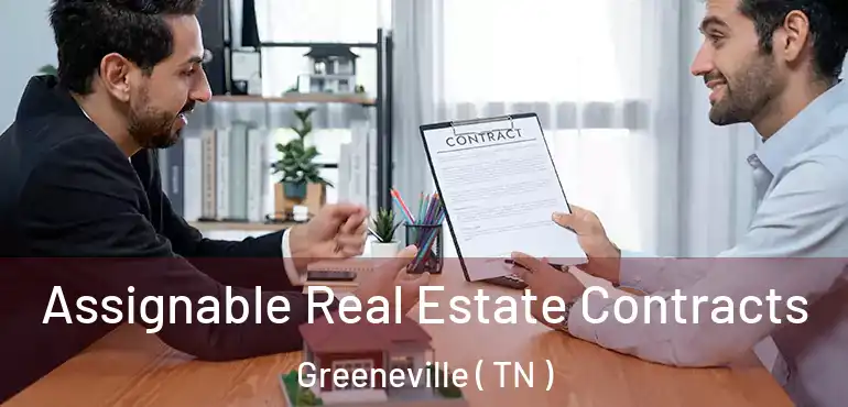  Assignable Real Estate Contracts Greeneville ( TN )