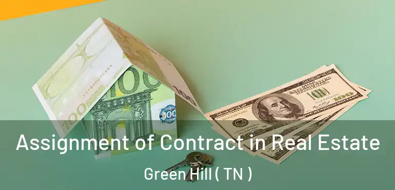  Assignment of Contract in Real Estate Green Hill ( TN )