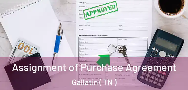  Assignment of Purchase Agreement Gallatin ( TN )