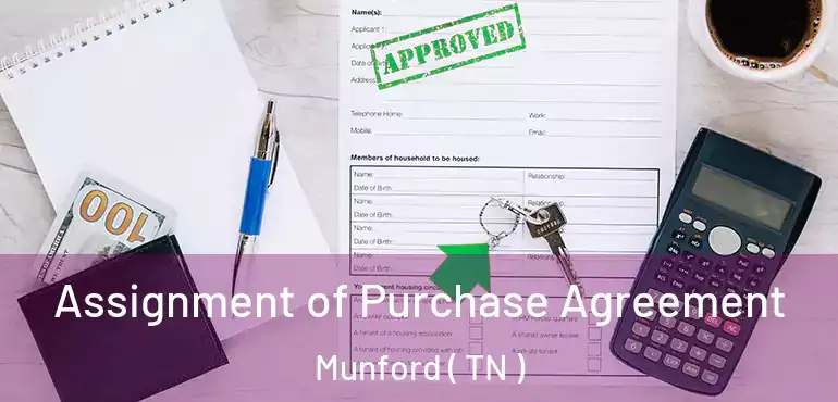  Assignment of Purchase Agreement Munford ( TN )