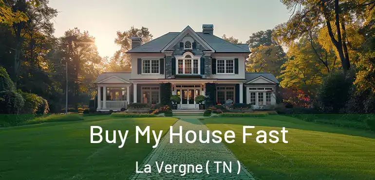  Buy My House Fast La Vergne ( TN )