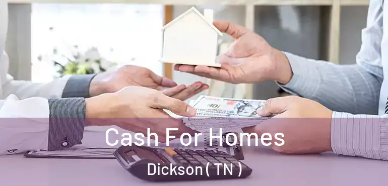  Cash For Homes Dickson ( TN )