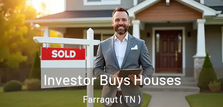  Investor Buys Houses Farragut ( TN )