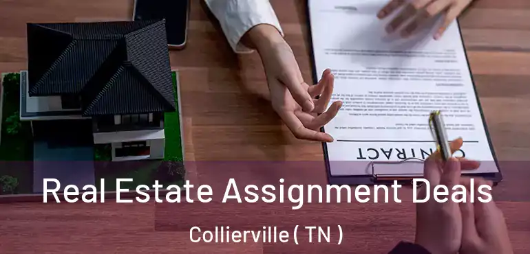  Real Estate Assignment Deals Collierville ( TN )