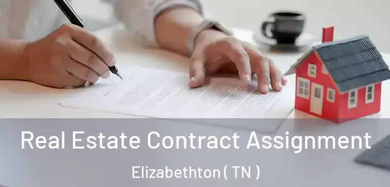  Real Estate Contract Assignment Elizabethton ( TN )