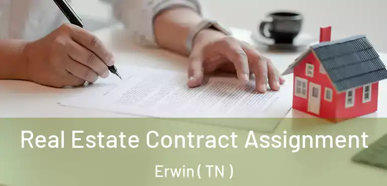  Real Estate Contract Assignment Erwin ( TN )