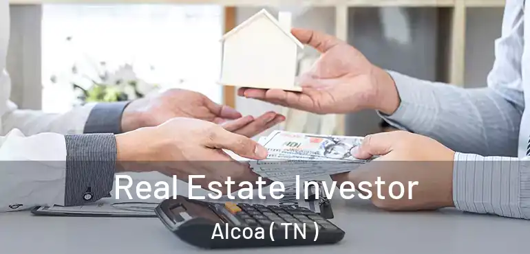  Real Estate Investor Alcoa ( TN )