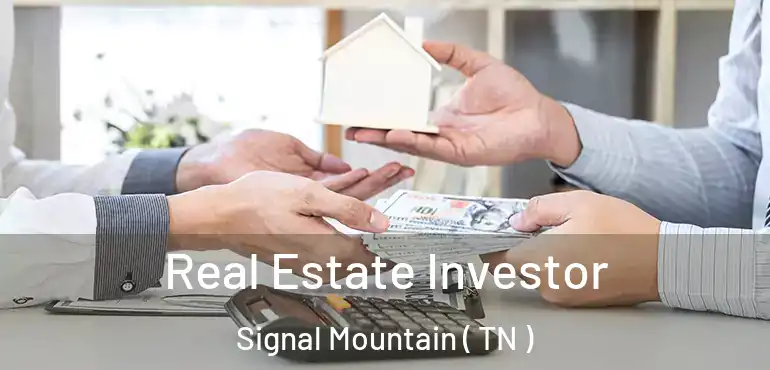  Real Estate Investor Signal Mountain ( TN )