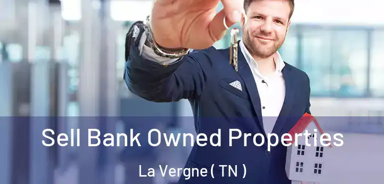  Sell Bank Owned Properties La Vergne ( TN )