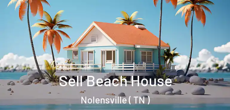  Sell Beach House Nolensville ( TN )