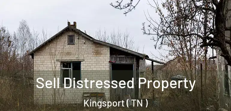  Sell Distressed Property Kingsport ( TN )