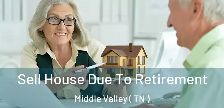  Sell House Due To Retirement Middle Valley ( TN )