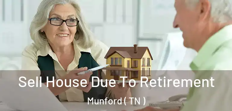  Sell House Due To Retirement Munford ( TN )