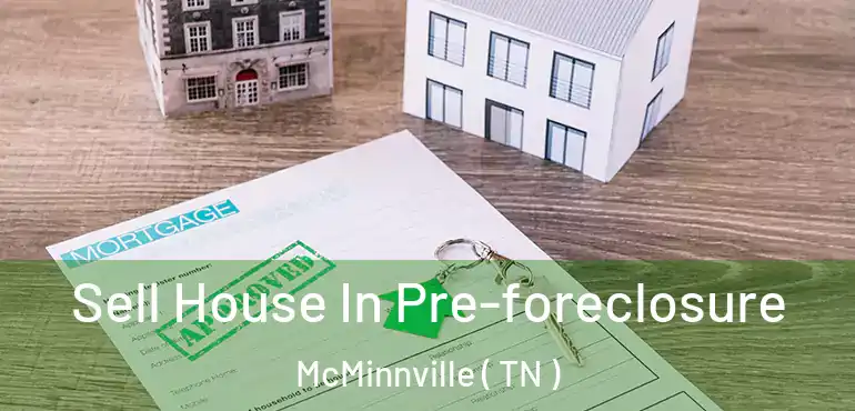  Sell House In Pre-foreclosure McMinnville ( TN )