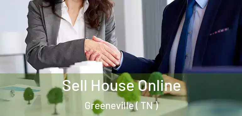  Sell House Online Greeneville ( TN )