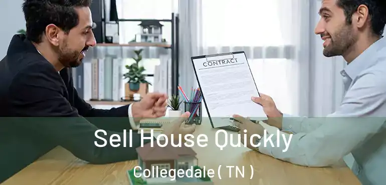  Sell House Quickly Collegedale ( TN )