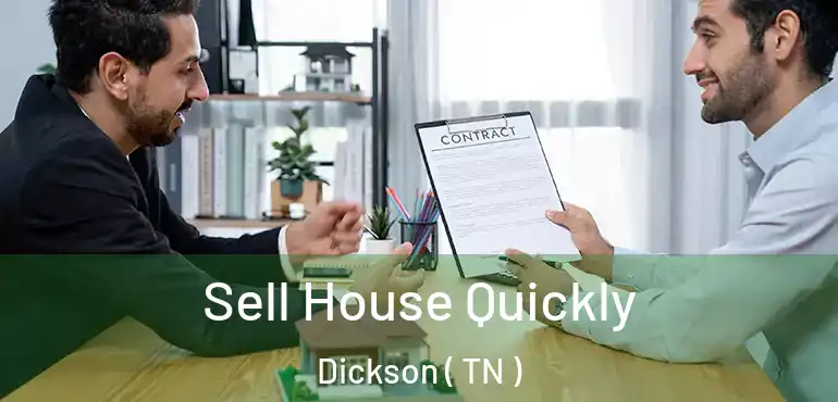  Sell House Quickly Dickson ( TN )