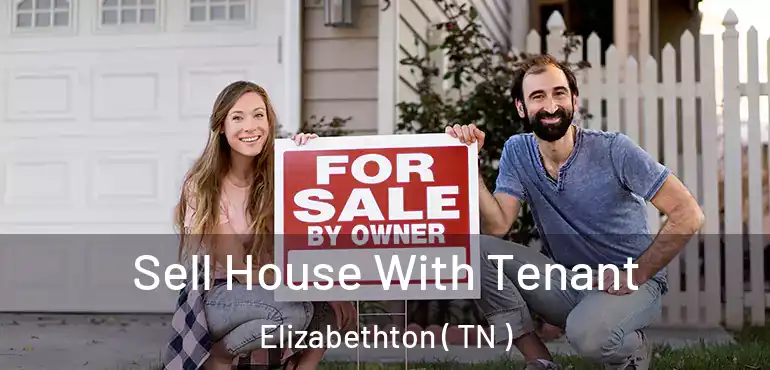  Sell House With Tenant Elizabethton ( TN )