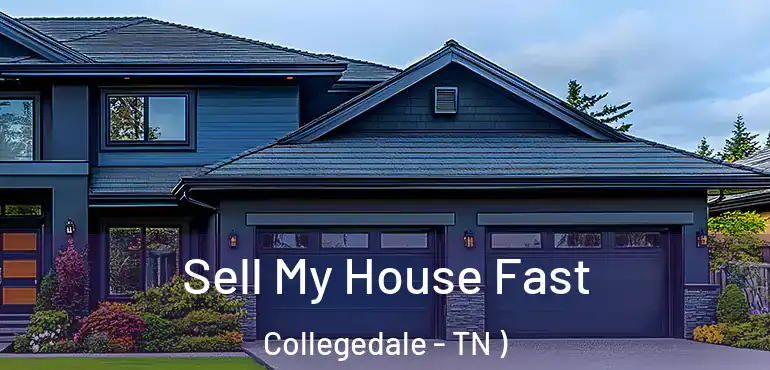  Sell My House Fast Collegedale - TN )