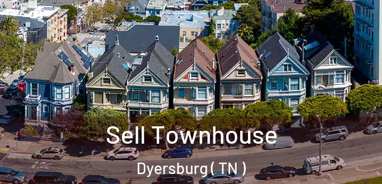  Sell Townhouse Dyersburg ( TN )