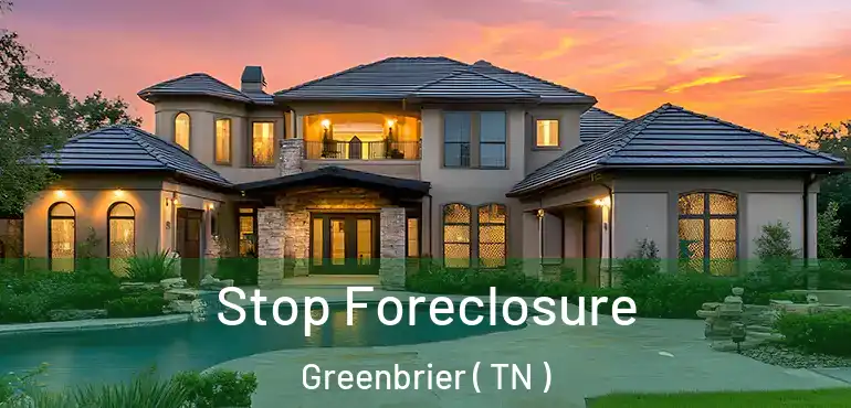  Stop Foreclosure Greenbrier ( TN )