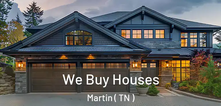  We Buy Houses Martin ( TN )