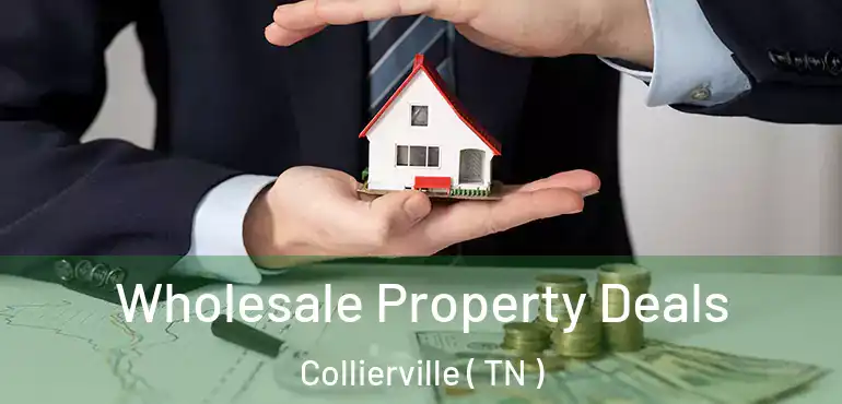  Wholesale Property Deals Collierville ( TN )